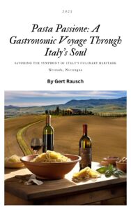 Pasta Passione: A Gastronomic Voyage Through Italy’s Soul Savoring the Symphony of Italy’s