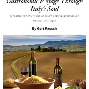 Pasta Passione: A Gastronomic Voyage Through Italy’s Soul Savoring the Symphony of Italy’s